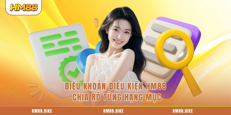 Điều khoản điều kiện HM88 chia rõ từng hạng mục