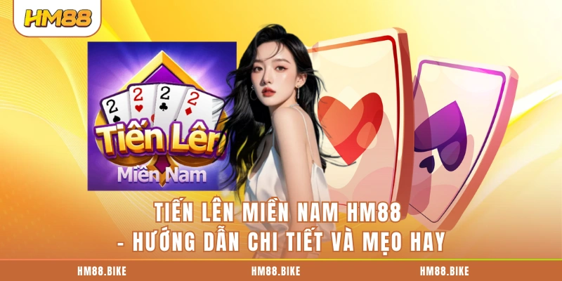 Tiến Lên Miền Nam HM88
